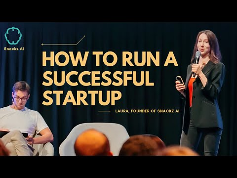 How to Run a Successful Startup - Laura Werle Founder Snackz AI