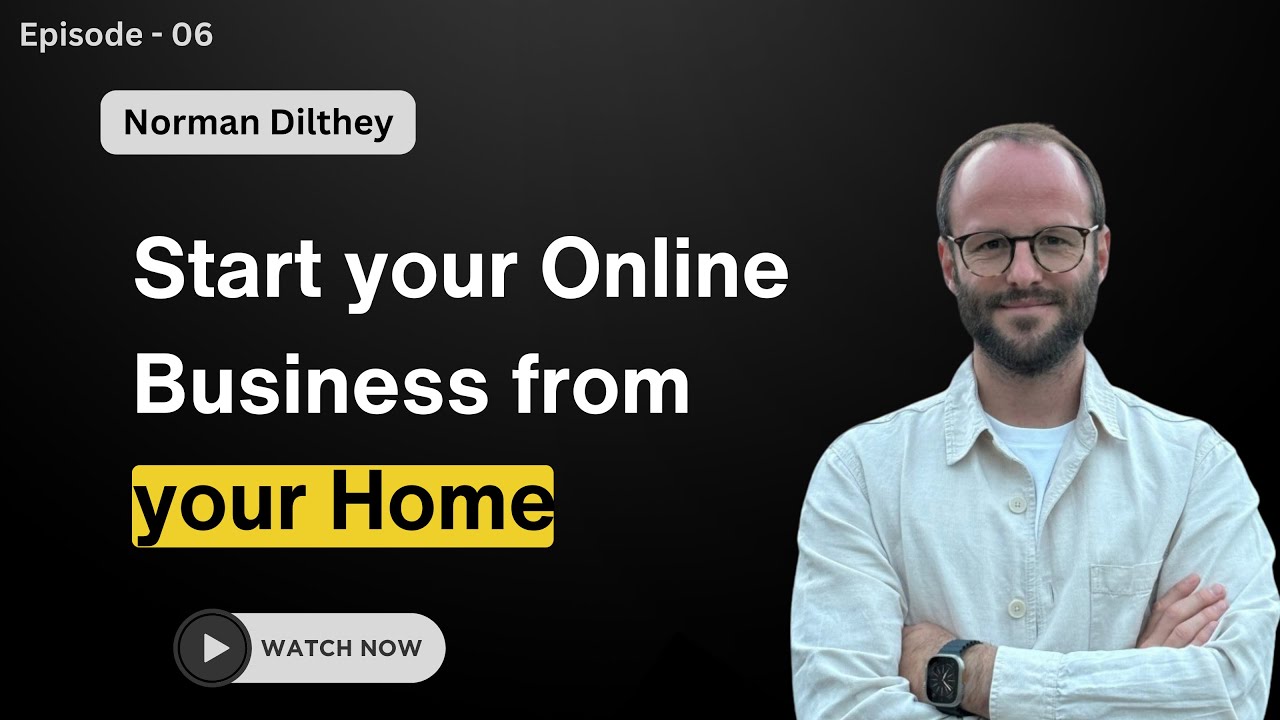 How you can start your online Business from your Home | Norman Dilthey |