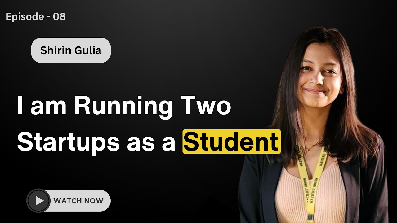 Running two startups as a student 🚀 | Shirin Gulia